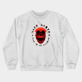 Make Haste, Time Is An Illusion (The Backdoors) Crewneck Sweatshirt